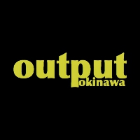 沖縄Output